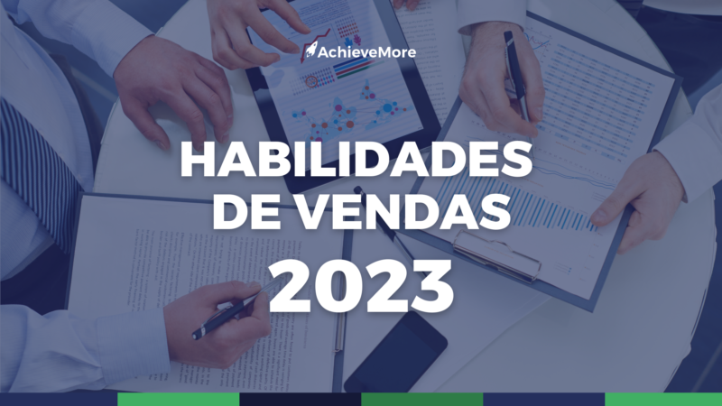 10 habilidades de vendas essenciais para 2023